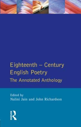 EIGHTEENTH-CENTURY ENGLISH POETRY: THE ANNOTATED ANTHOLOGY