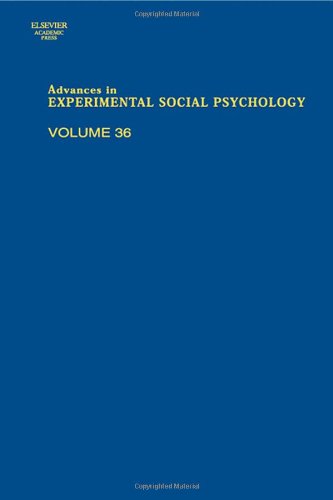 ADVANCES IN EXPERIMENTAL SOCIAL PSYCHOLOGY VOL.36