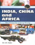 India China and Africa: New Partnership in Energy Security - Hardcover