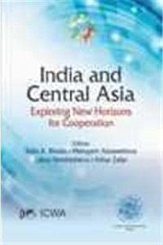 INDIA AND CENTRAL ASIA: EXPLORING NEW HORIZONS FOR COOPERATION