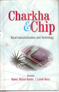 Charkha and Chip: Rural Industries and Technology - Paperback