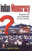 Indian Monocracy: Perspectives and Challenges in 21St Century