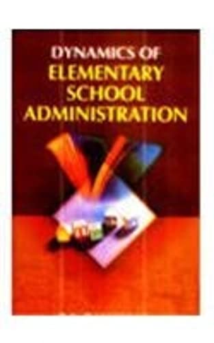 Dynamics of Elementary School Administration