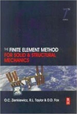 FINITE ELEMENT METHOD FOR SOLID AND STRUCTURAL MECHANICS, 7TH EDN