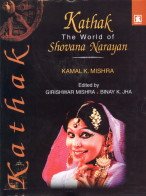 Kathak The World of shovana Narayan - Hardcover