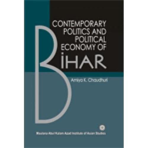 CONTEMPORARY POLITICS AND CHANGING ECONOMY OF BIHAR
