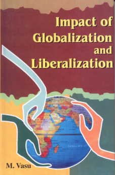 Impact of Globalization and Liberalization - Hardcover