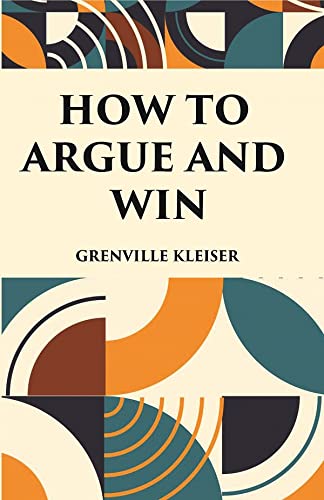 HOW TO ARGUE AND WIN - PAPERBACK