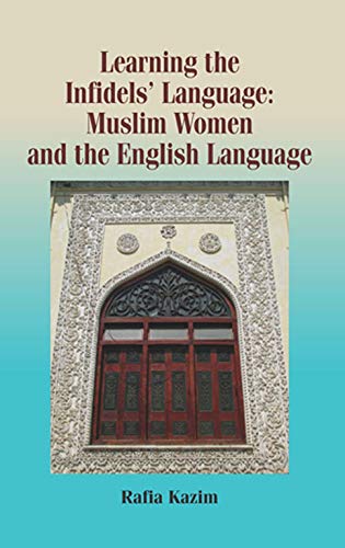 Learning the Infidels' Language: Muslim Women and the English Language