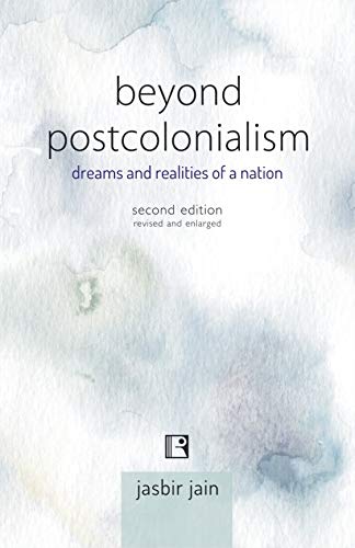 Beyond Postcolonialism: Dreams and Realities of A Nation -Hardcover