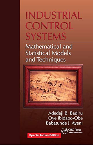 Industrial Control Systems: Mathematical and Statistical Models and Techniques