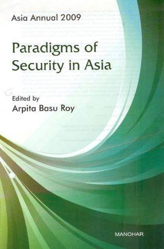 ASIA ANNUAL 2009: PARADIGMS OF SECURITY IN ASIA