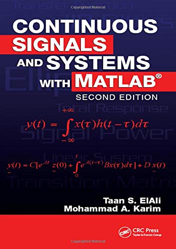 CONTINUOUS SIGNALS AND SYSTEMS WITH MATLAB, 2ND EDITION