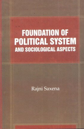 Foundation of Political System and Sociological Aspects