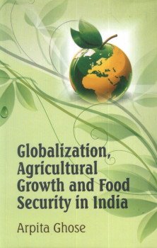 Globalisation Agricultural Growth and Food Security in India