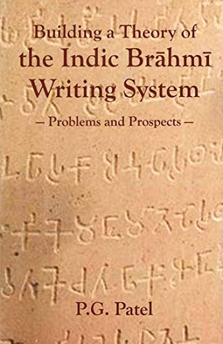 Building a Theory of the Indic Brahmi Writing System -Hardcover