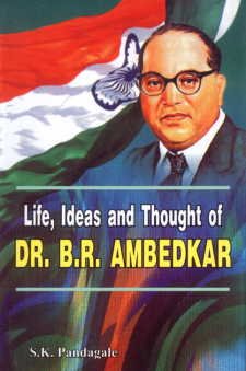 Life Ideas and Thought of Dr B R Ambedkar