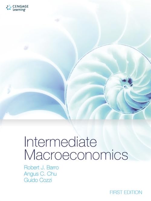 INTERMEDIATE MACROECONOMICS, 1ST EDITION | 1ST EDITION