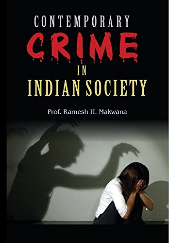 Contemporary Crime in Indian Society: Dilemma and Direction