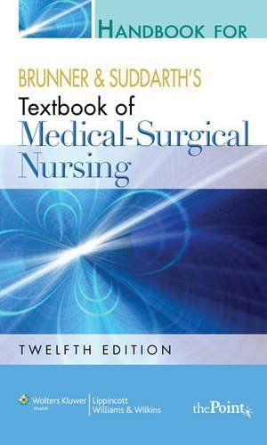 HANDBOOK FOR BRUNNER AND SUDDARTH'S TEXTBOOK OF MEDICAL-SURGICAL NURSING, INTERNATIONAL EDITION, 12E