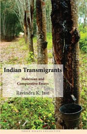 Indian Transmigrants - Malaysian And Comparative Essays