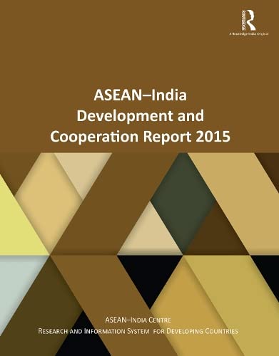 ASEAN-INDIA DEVELOPMENT AND COOPERATION REPORT 2015