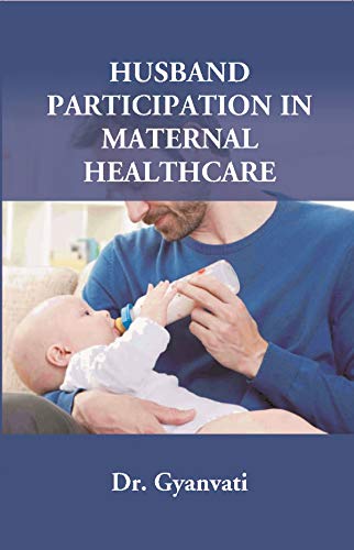 Husband Participation in Maternal Healthcare