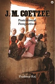 J M Coetzee :Postcolonial Perspectives