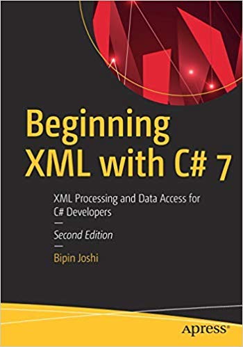Beginning XML with C# 7: XML Processing and Data Access for C# Developers, 2nd Edition