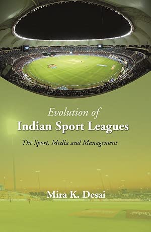 Evolution Of Indian Sport Leagues: The Sport, Media And Management - Paperback