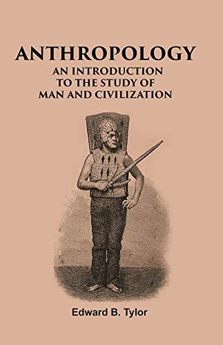 ANTHROPOLOGY: AN INTRODUCTION TO THE STUDY OF MAN AND CIVILIZATION - HARDCOVER