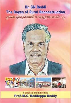 Dr. GN Reddi : The Doyen of Rural Reconstruction