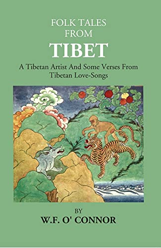 Folk Tales From Tibet: A Tibetan Artist And Some Verses From Tibetan Love-Songs - PB