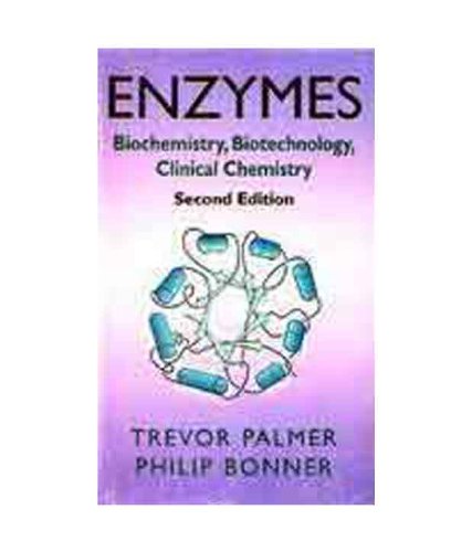 Enzymes Biochemistry Biotechnology Clinical Chemistry 2nd edn