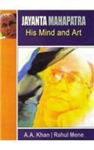 Jayanta Mahapatra : His Mind and Art