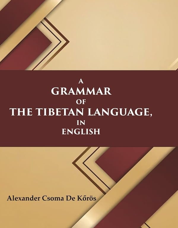 A Grammar of the Tibetan Language, in English - Hardcover