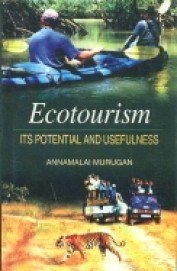 Ecotourism: Its Potential and Unsefulness