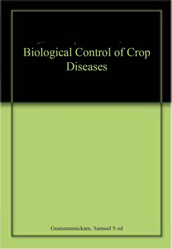 Biological Control of Crop Diseases