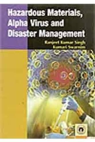 Hazardous Materials, Alpha Virus & Disaster Management