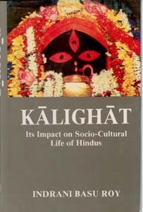 Kalighat: Its Impact On SocioCultural Life of Hindus  - Paperback