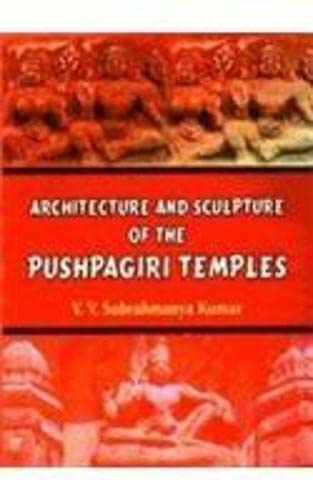 Architecture and Sculpture of the Pushpagiri Temples - Hardcover