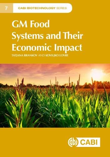 GM FOOD SYSTEMS AND THEIR ECONOMIC IMPACT