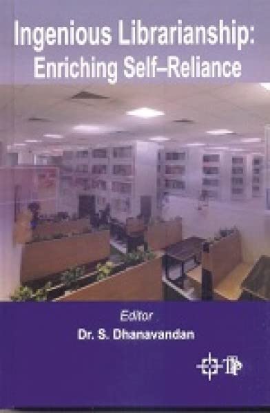 Ingenious Librarianship: Enriching Self Reliance