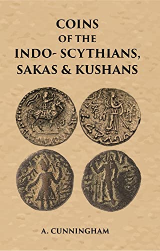 COINS OF THE INDO-SCYTHIANS, SAKAS & KUSHANS - HB