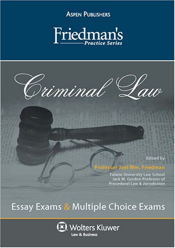 FRIEDMANS PRACTICE SERIES: CRIMINAL LAW