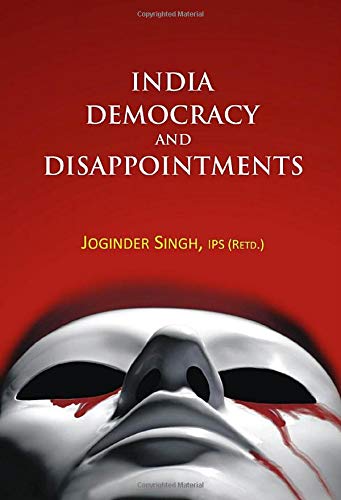 India Democracy and Disappointments
