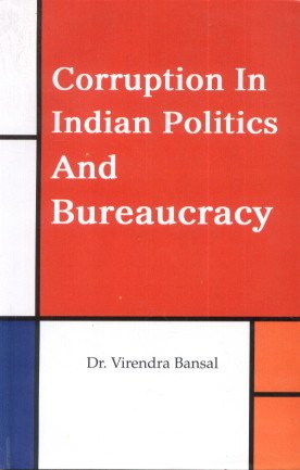 Corruption in Indian Politics And Bureaucracy