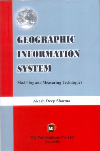 GEOGRAPHIC INFORMATION SYSTEM: MODELING AND MEASURING TECHNIQUES - Hardcover