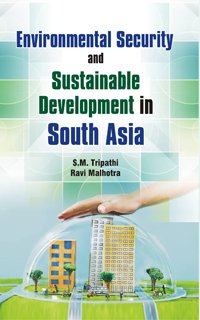 Environmental Security and Sustainable Development in South Asia - Paperback