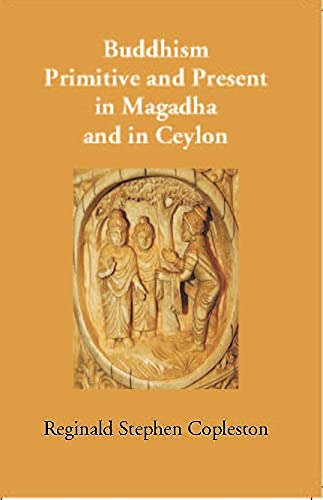 Buddhism Primitive And Present In Magadha And In Ceylon - HB